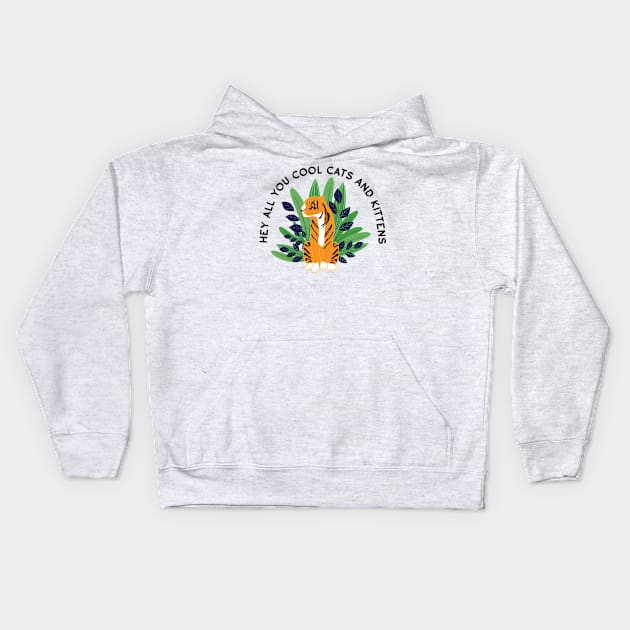 Hey all you cool cats and kittens - plant 3 Kids Hoodie by grafart